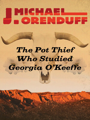 cover image of The Pot Thief Who Studied Georgia O'Keeffe